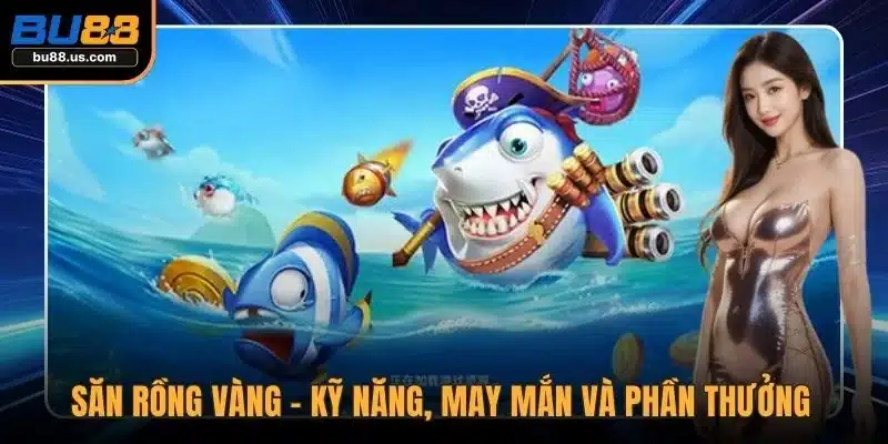 Săn Rồng Vàng